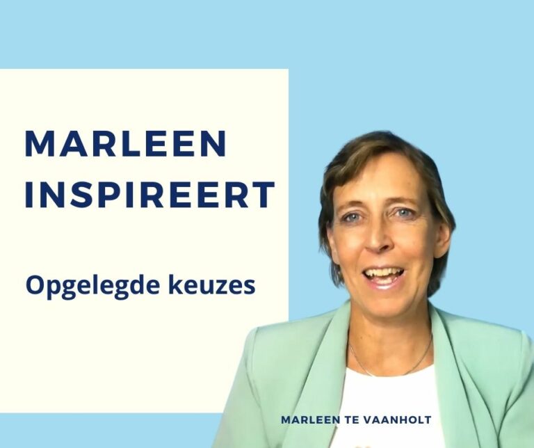 marleen inspireert-opgelegde-keuzes