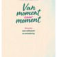 Van moment naar moment titelpagina